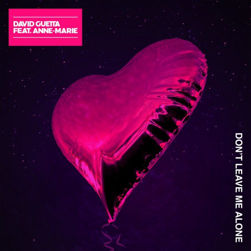 DAVID GUETTA FEAT. ANNE-MARIE – DON’T LEAVE ME ALONE (CDQ)