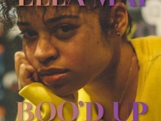 Ella Mai – Boo’d Up