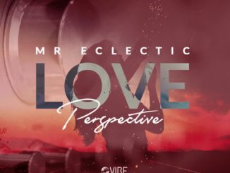 Mr. Eclectic – Love Perspective