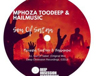 Mphoza TooDeep & Hailmusic - Son Of Satan (Original Mix)