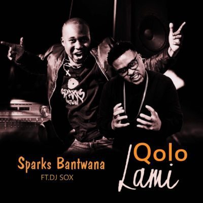 Sparks Bantwana - Qolo Lami Ft. DJ Sox