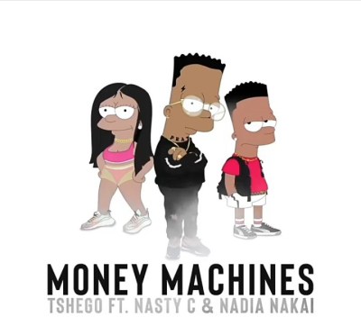 Tshego – Money Machines Ft. Nasty C & Nadia Nakai