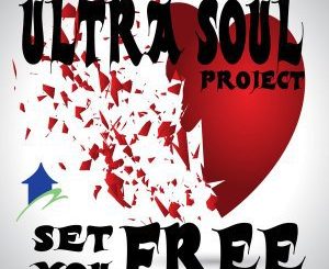 Ultra Soul Project - Set You Free (House Academiek Remix)