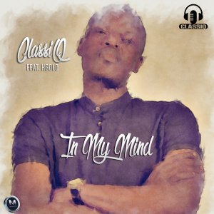 ClassiQ - In My Mind (Original Mix) Ft. Kgolo