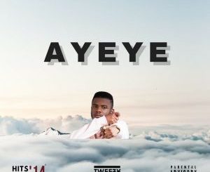 Tweezy - Ayeye