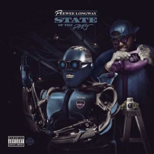 ALBUM: Peewee Longway – State of the Art (Zip File)