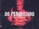 Runtown & Nasty C – No Permission