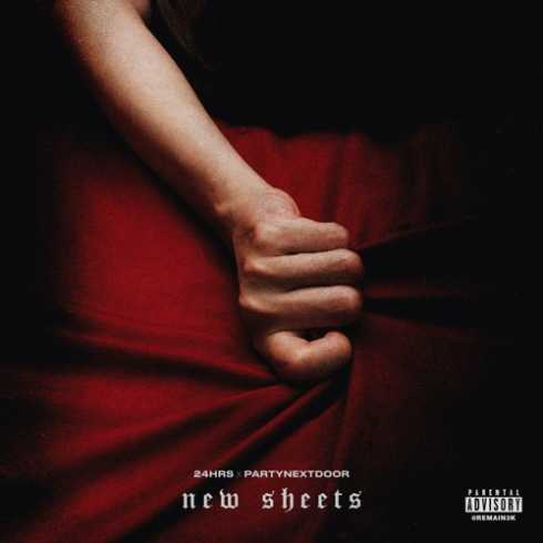 24hrs & PARTYNEXTDOOR – New Sheets (CDQ)