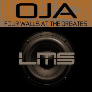 OjA - Four Walls At The Orgates (Original Mix)