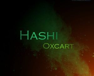 Oxcart - Hashi (Original Mix)