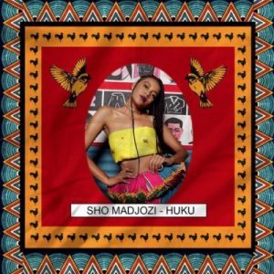 Sho Madjozi – Huku