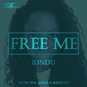 B3NDU – Free Me (Mthi Wa Afrika’s Afrosoul Instrumental Feel)