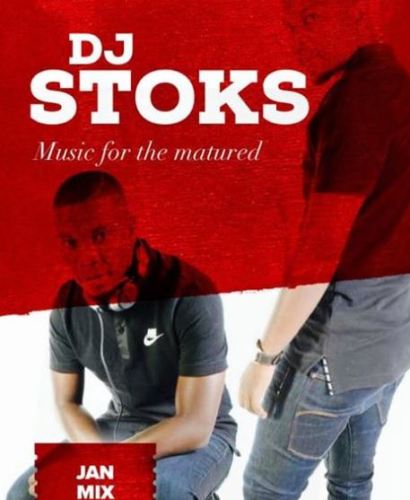 DJ STOKS Music for the Matured January Mix 2019