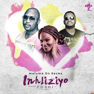 MalumzOnDecks - Inhliziyo Ft. Toshi