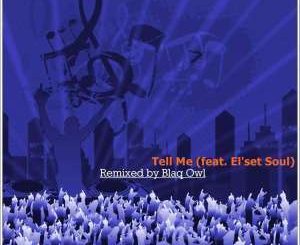 Blaq Owl, El’set Soul - Tell Me (Blaq Owl Instrumental Mix)