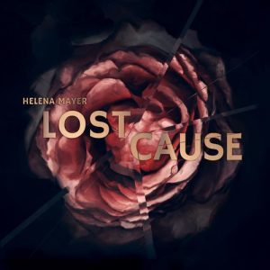 Helena Mayer – Lost Cause