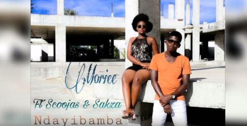 Moriee – Ndayibamba Ft. Scoojas & Sakza