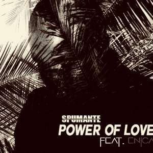 Spumante - Power Of Love (Album Mix) Ft. Enica