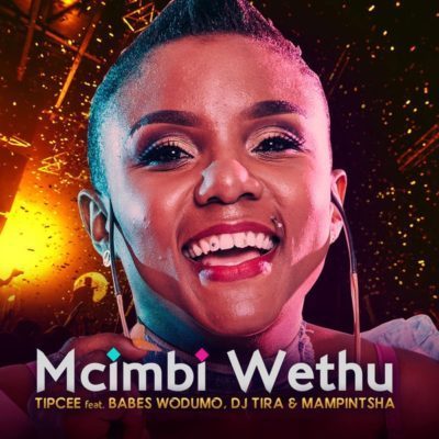 Tipcee – Umcimbi Wethu Ft. Babes Wodumo, DJ Tira & Mampintsha