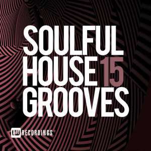 Album: VA Soulful House Grooves, Vol. 15 (Zip File)