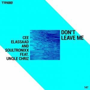 Cee ElAssaad & Soultronixx - Don’t Leave Me (Voodoo Mix) Ft. Unqle Chriz