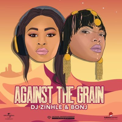 DJ Zinhle & Bonj – Against The Grain