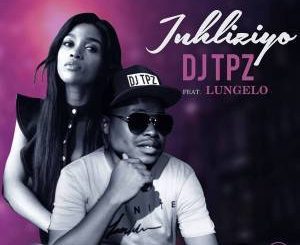 Dj TPZ - Inhliziyo Ft. Lungelo