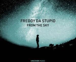 Freddy Da Stupid – From The Sky (Main Afro Mix)