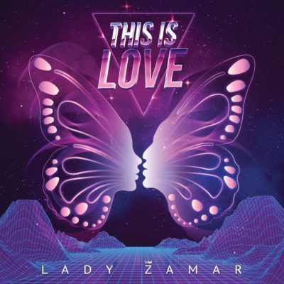 Lady Zamar – This Is Love