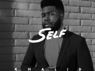 Khalid – Self