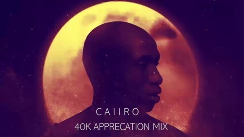 Caiiro – 40k Appreciation Mix