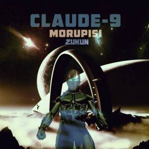 Claude-9 Morupisi – Zukun