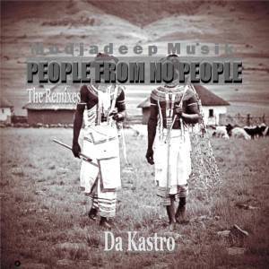 Da Kastro - People From No People (Remix)