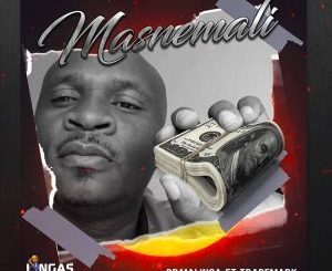 Dr Malinga – Masnemali Ft. Trademark