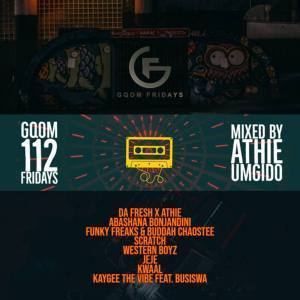 GqomFridays Mix Vol.112 (Mixed By Dj Athie)