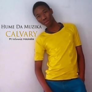 Hume Da Muzika - Calvary Ft. Winnie Mashaba