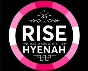 Hyenah – RISE Radio Show Vol. 35