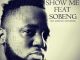 J Maloe - Show Me Ft. Sobeng