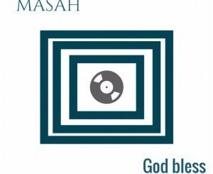 Masah - God Bless (Original Mix)