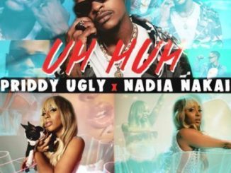 Priddy Ugly – Uh Huh Ft. Nadia Nakai