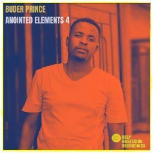 ALBUM: Buder Prince – Anointed Elements 4