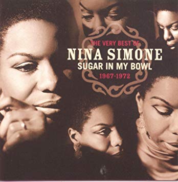 ALBUM: Sugar In My Bowl: The Very Best of Nina Simone 1967-1972