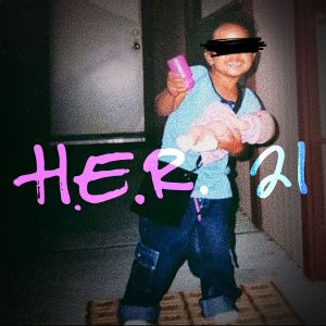 H.E.R. – 21