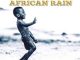 Dr Feel – African Rain Ft. Rusty