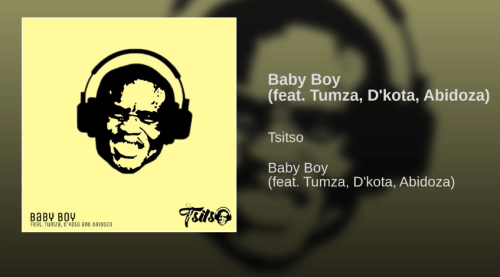 Tsitso – Baby Boy Ft. Tumza, D’kota, Abidoza