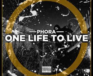 ALBUM: Phora - One Life to Live