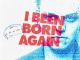 BROCKHAMPTON – Been Born Again