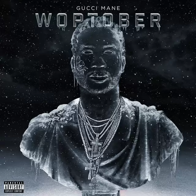 ALBUM: Gucci Mane – WOPTOBER