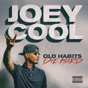 ALBUM: Joey Cool – Old Habits Die Hard