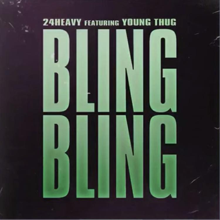 24 Heavy Ft. Young Thug – Bling Bling